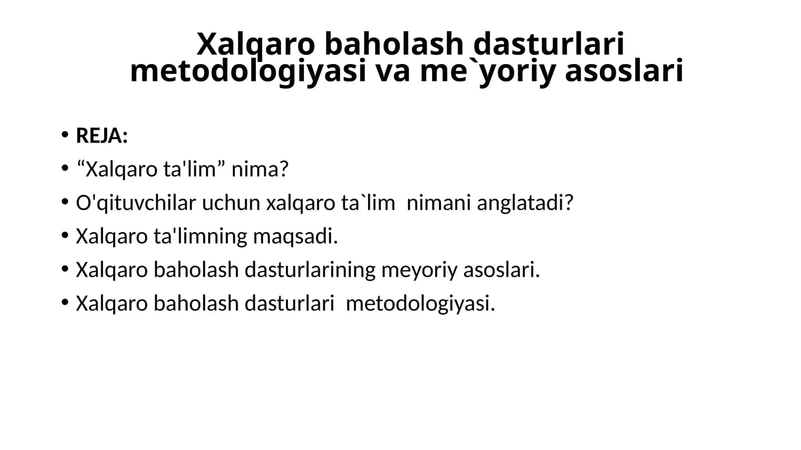 Xalqaro baholash dasturlari metodologiyasi va me`yoriy asoslari 1