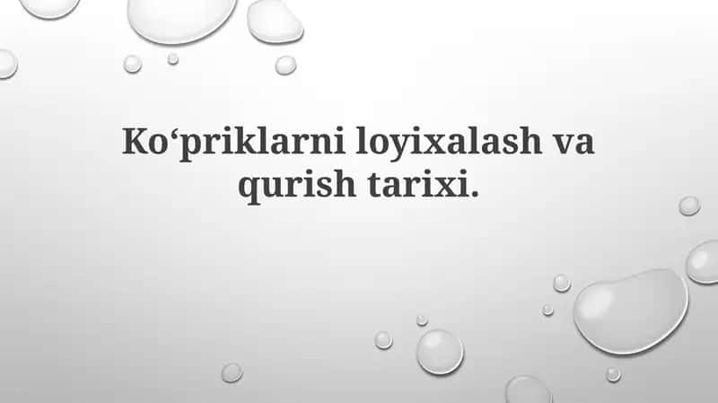 Ko‘priklarning loyiixalash va qurish tarixi 1