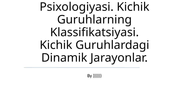 Kichik Guruhlar Psixologiyasi 1