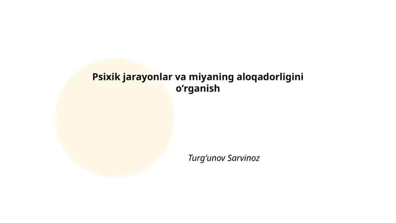Psixik jarayonlar va miyaning aloqadorligini oʻrganish 1