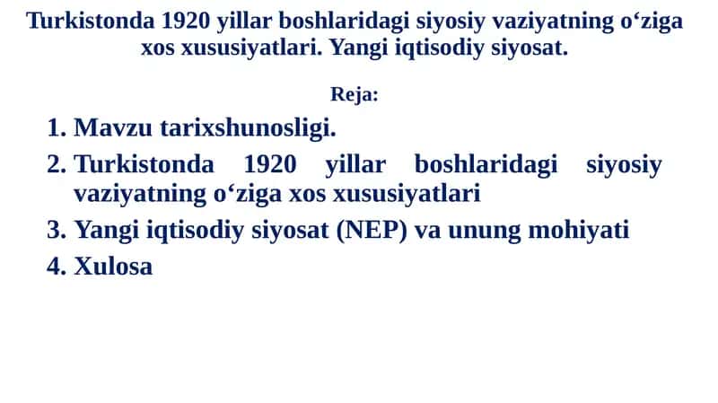 Turkistonda 1920 yillar boshlaridagi siyosiy vaziyatning o‘ziga xos xususiyatlari. Yangi iqtisodiy siyosat. 1
