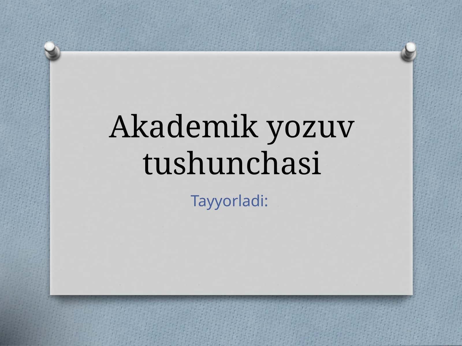 Akademik yozuv tushunchasi 1