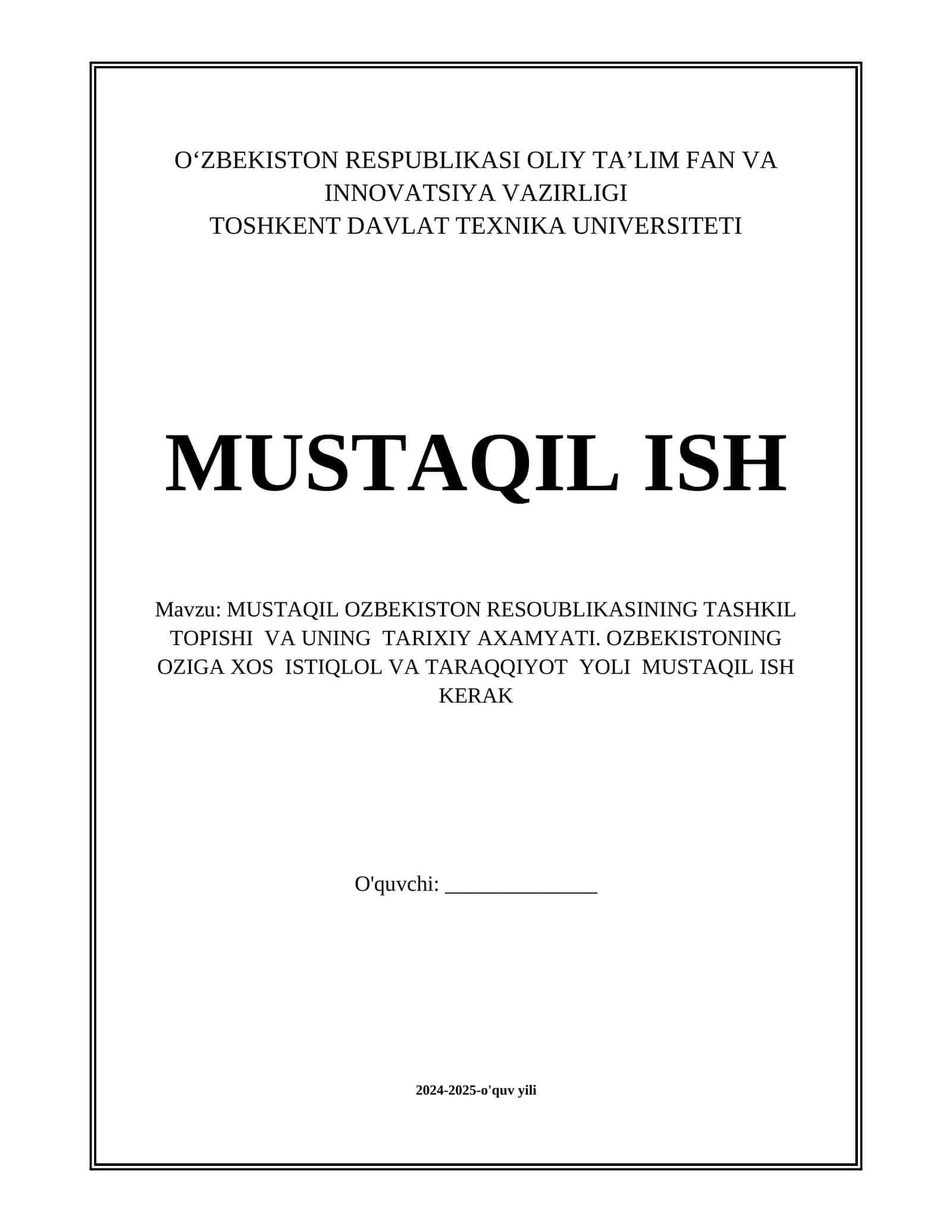 MUSTAQIL OZBEKISTON RESOUBLIKASINING TASHKIL TOPISHI  VA UNING  TARIXIY AXAMYATI. OZBEKISTONING OZIGA XOS  ISTIQLOL VA TARAQQIYOT  YOLI  MUSTAQIL ISH KERAK 1