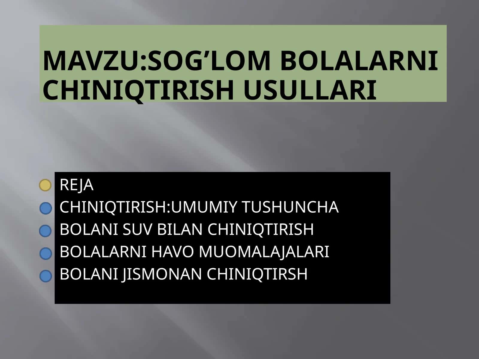 SOG’LOM BOLALARNI CHINIQTIRISH USULLARI 1