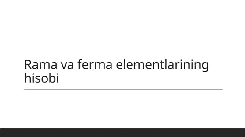 Rama va ferma elementlarining hisobi 1