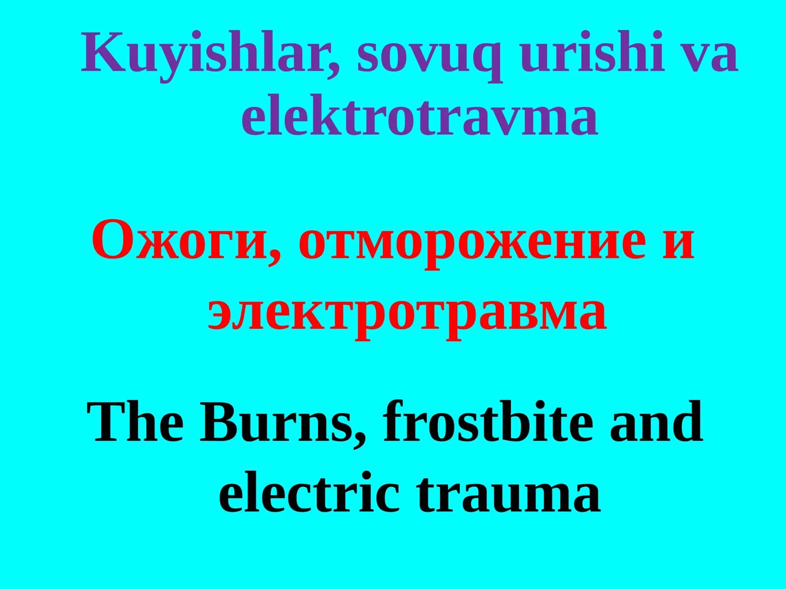 Kuyishlar, sovuq urishi va elektrotravma 1