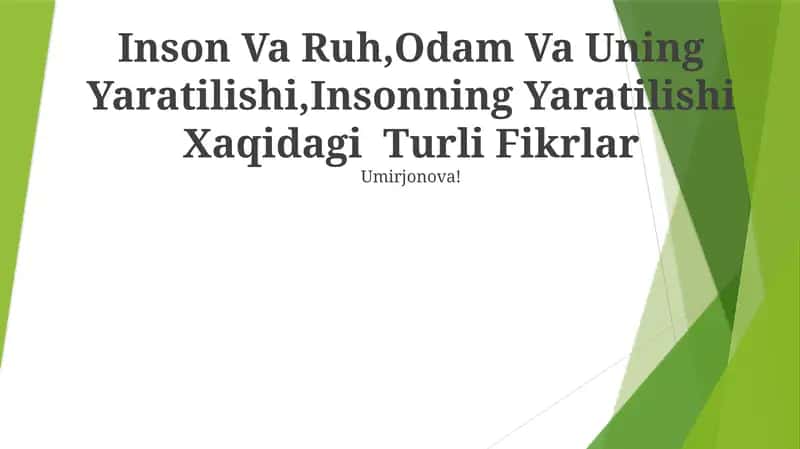 Inson Va Ruh,Odam Va Uning Yaratilishi,Insonning Yaratilishi Xaqidagi Turli Fikrlar 1