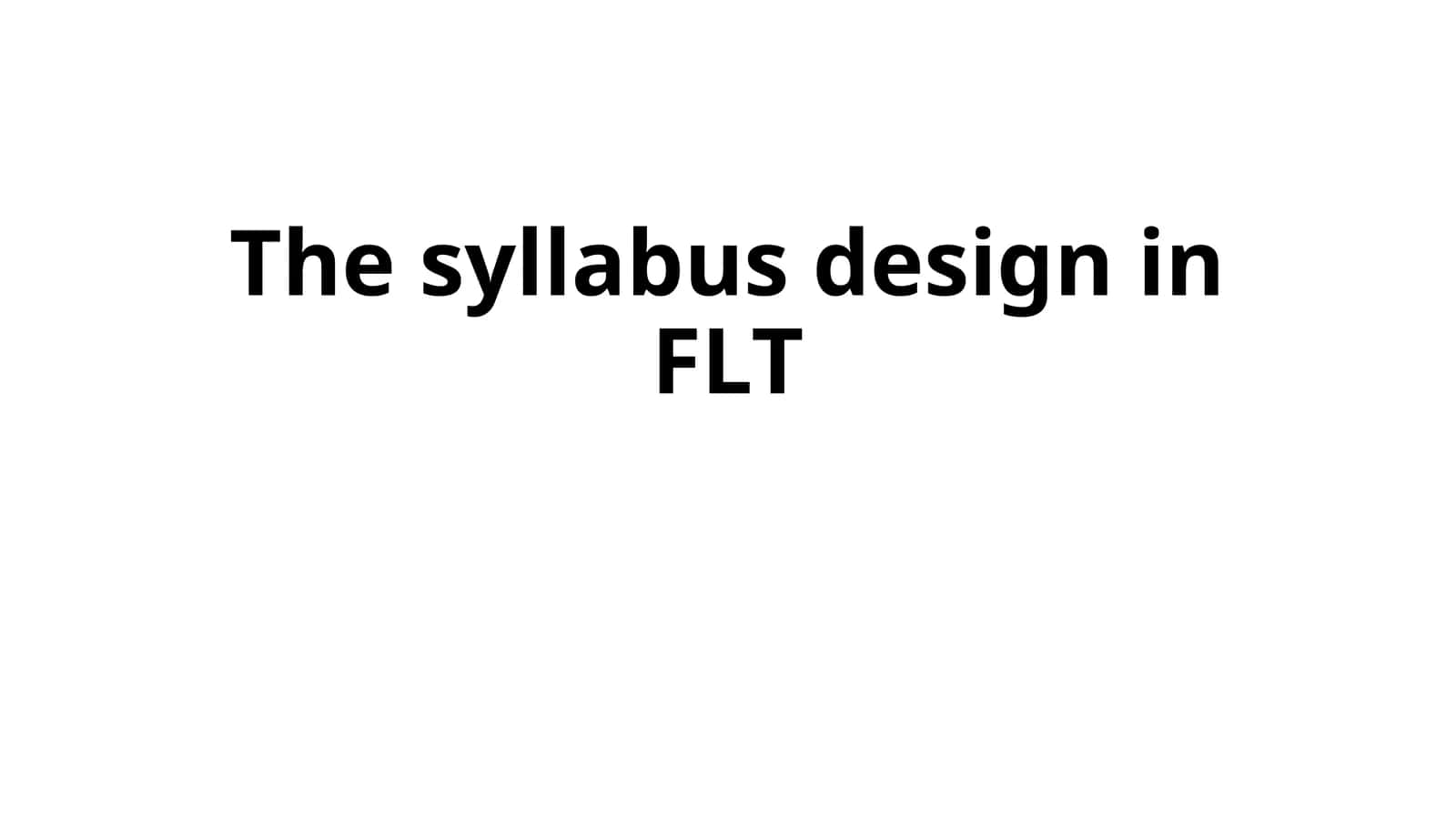 The syllabus design in FLT 1