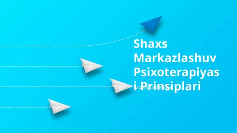 Shaxs Markazlashuv Psixoterapiyasi Prinsiplari 1
