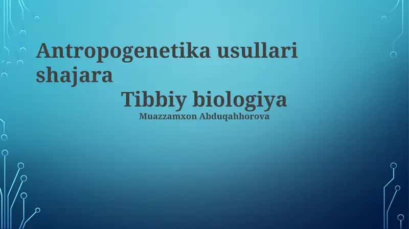 Antropogenetika usullari shajara 1