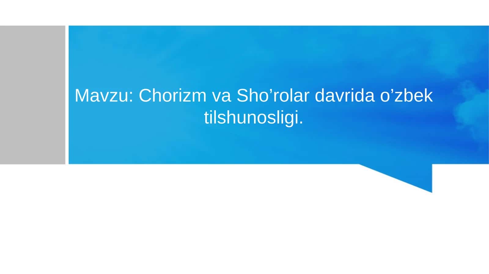 Chorizm va Sho’rolar davrida o’zbek tilshunosligi. 1