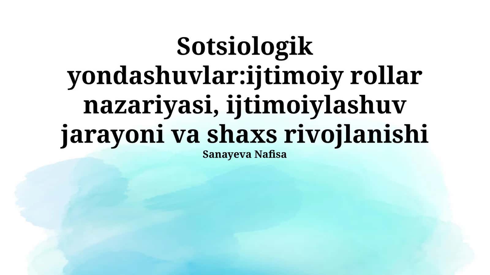 Sotsiologik yondashuvlar:ijtimoiy rollar nazariyasi, ijtimoiylashuv jarayoni va shaxs rivojlanishi 1