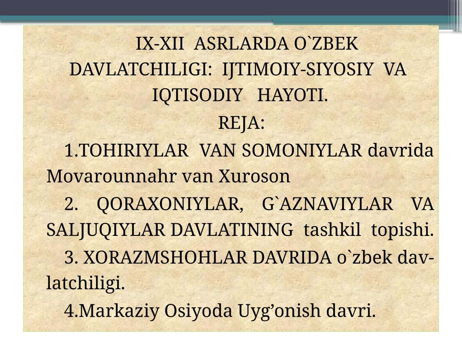 IX-XII ASRLARDA O`ZBEK DAVLATCHILIGI: IJTIMOIY-SIYOSIY VA IQTISODIY HAYOTI 1