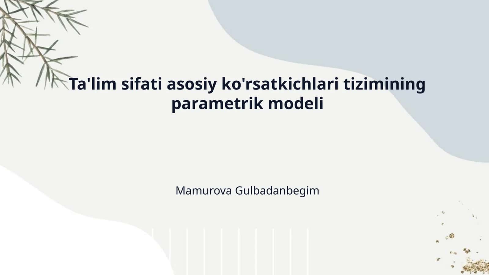 Ta'lim sifati asosiy ko'rsatkichlari tizimining parametrik modeli 1
