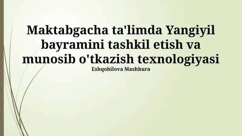 Maktabgacha ta'limda Yangiyil bayramini tashkil etish va munosib o'tkazish texnologiyasi 1