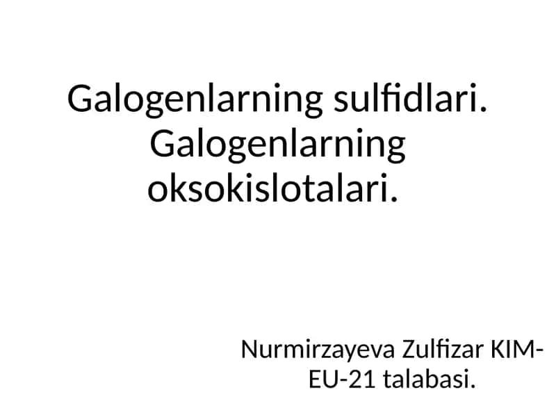 Galogenlarning sulfidlari va oksokislotalari 1