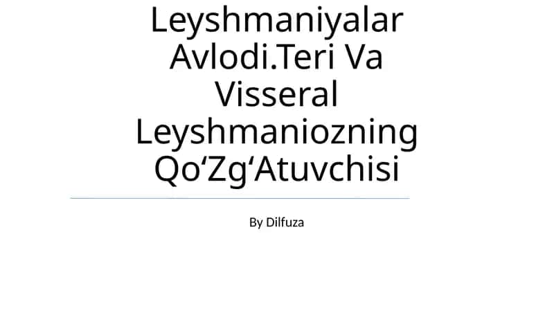 Leyshmaniyalar Avlodi.Teri Va Visseral Leyshmaniozning QoʻZgʻAtuvchisi 1