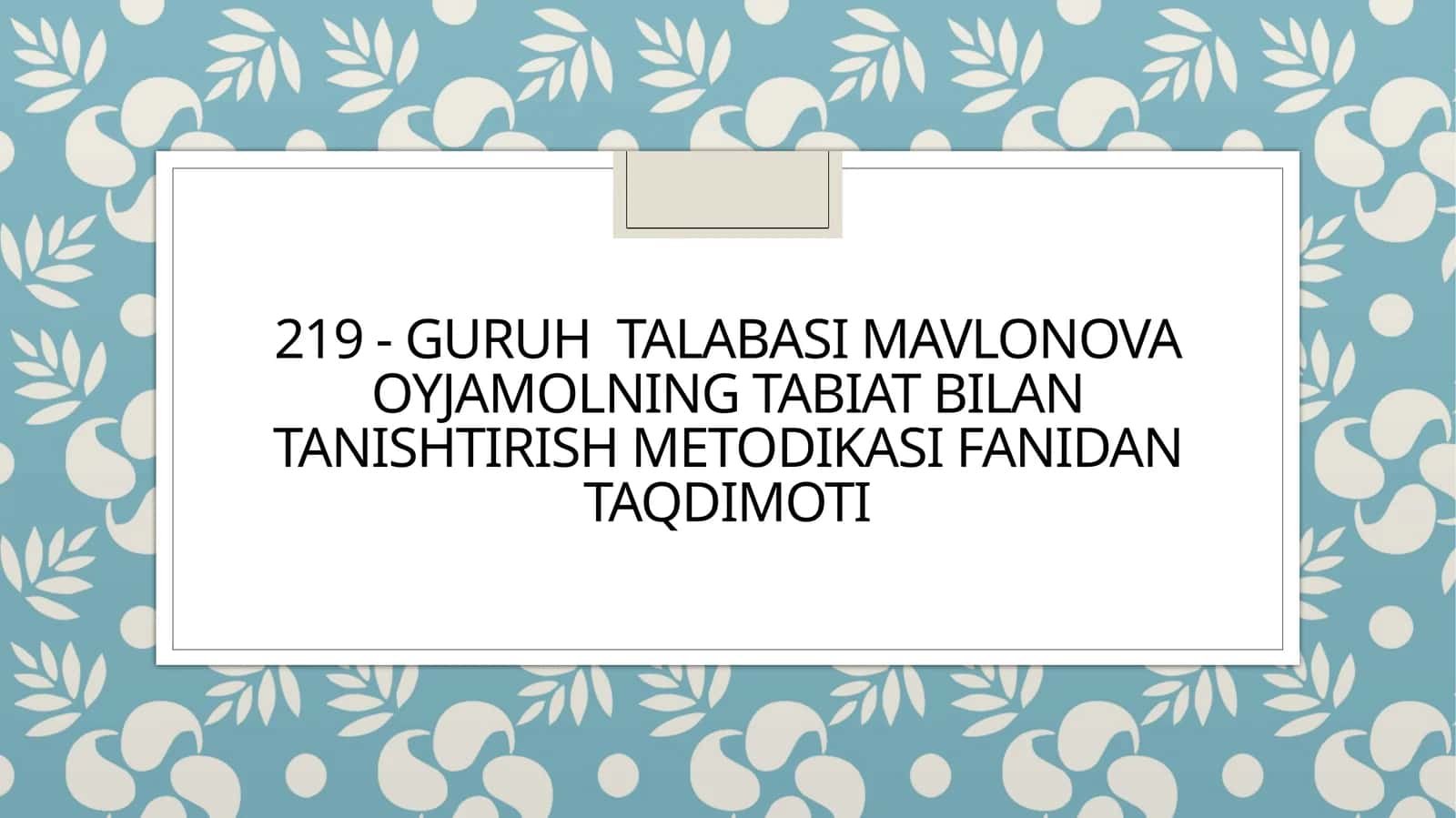 Tabiat bilantanishish metodikasi fanidan taqdimoti 1