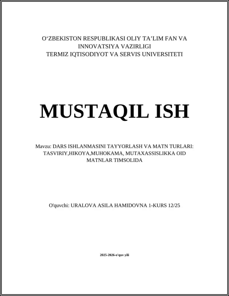 DARS ISHLANMASINI TAYYORLASH VA MATN TURLARI: TASVIRIY,HIKOYA,MUHOKAMA, MUTAXASSISLIKKA OID MATNLAR TIMSOLIDA 1