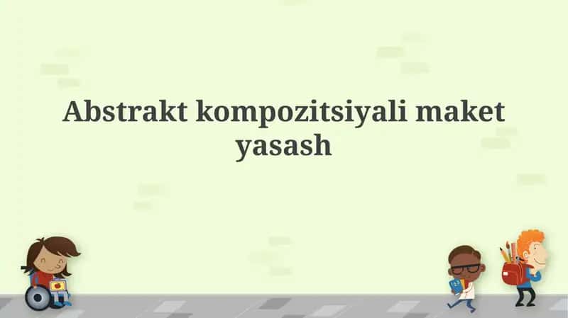 Abstraktkompozitsiyalimaketyasash 1