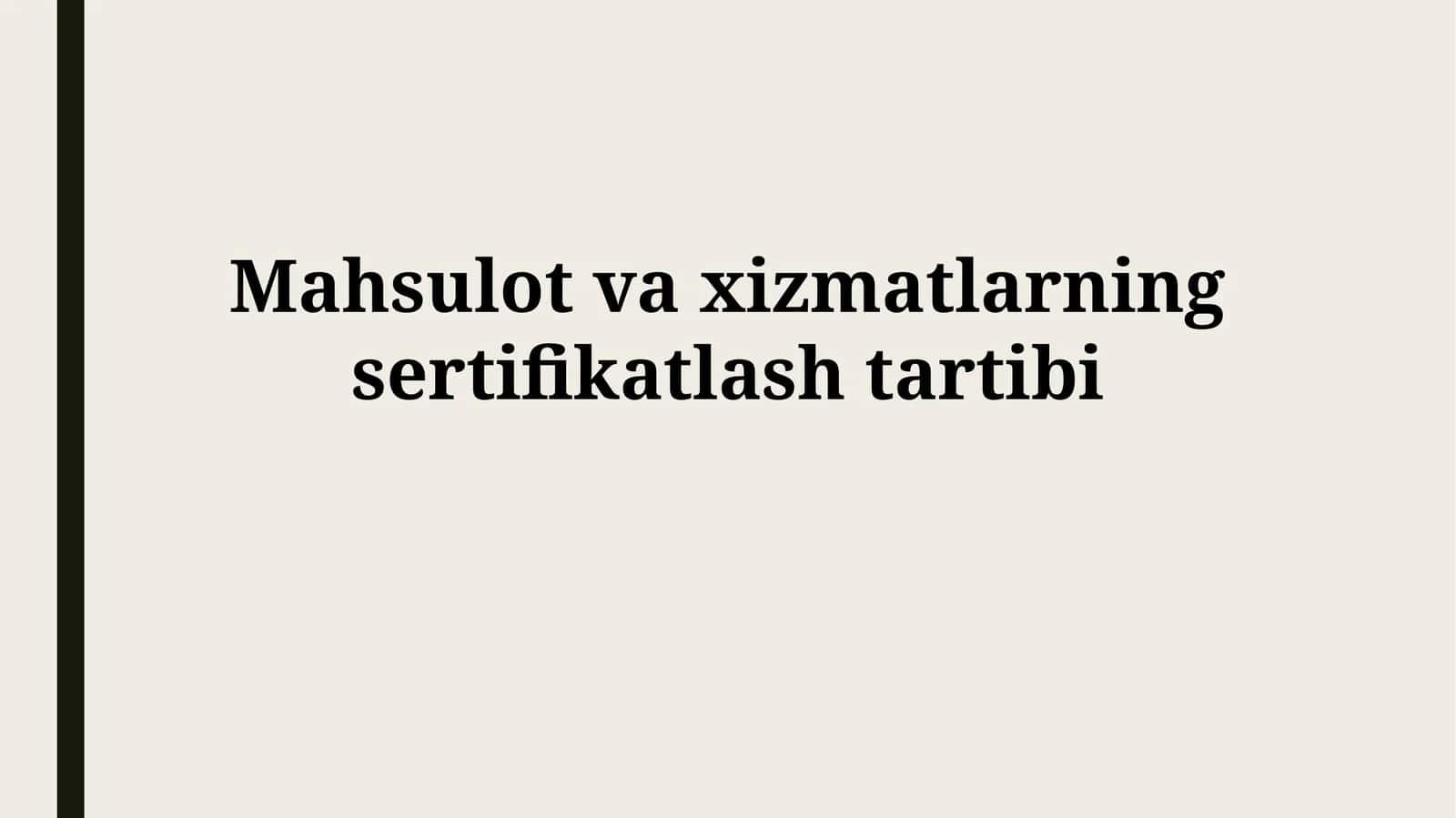 Mahsulot va xizmatlarning sertifikatlashtirish tartibi 1