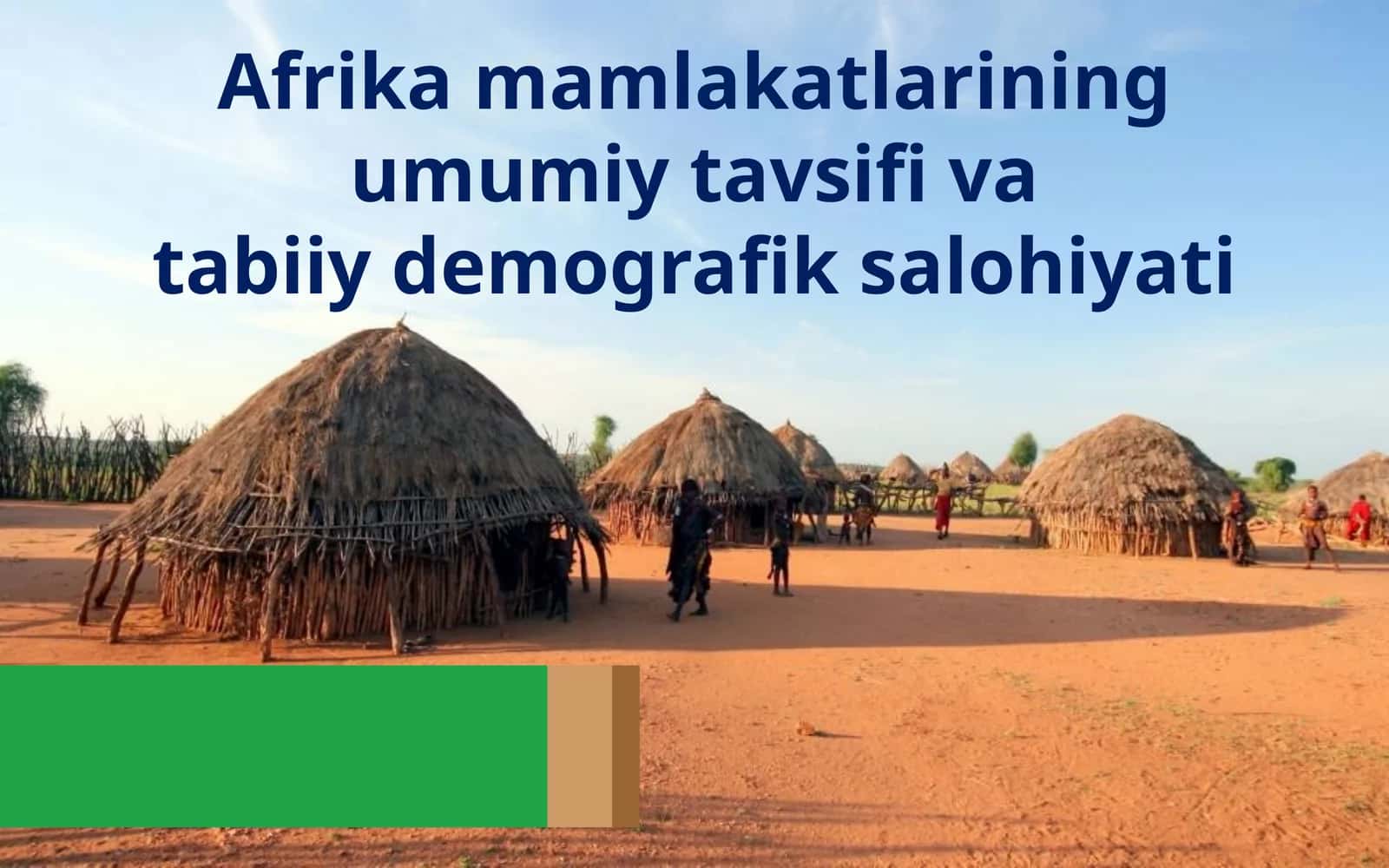Afrika mamlakatlarining umumiy tavsifi vatabiiy demografik salohiyati 1