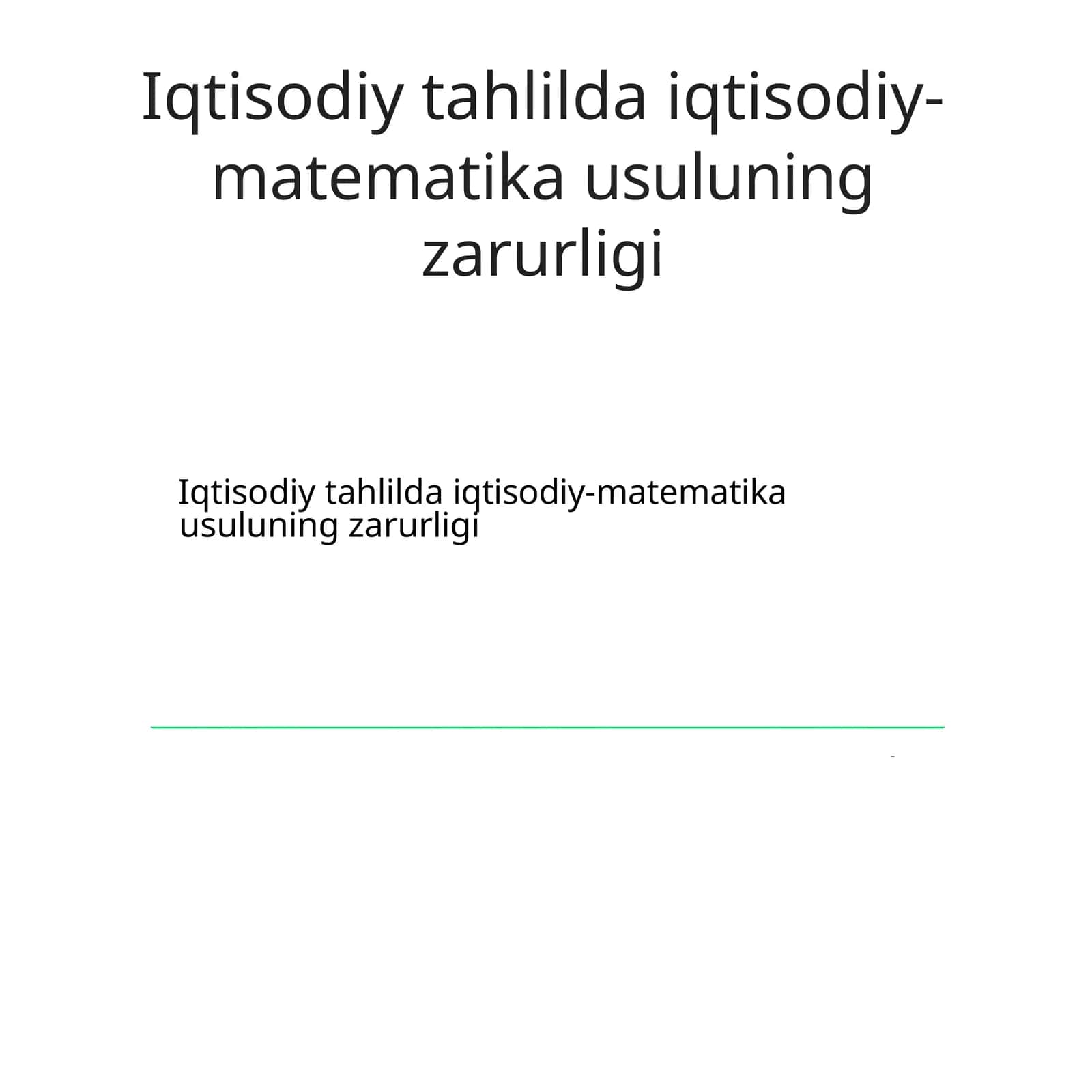 Iqtisodiy tahlil fanidan – Iqtisodiy tahlilda iqtisodiy-matematik usullarning zarurligi 1