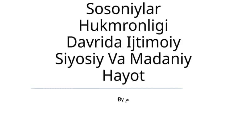 Sosoniylar Hukmronligi Davrida Ijtimoiy Siyosiy Va Madaniy Hayot 1