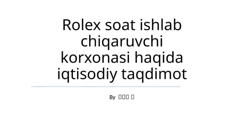 Rolex soat ishlab chiqaruvchi korxonasi haqida iqtisodiy taqdimot 1