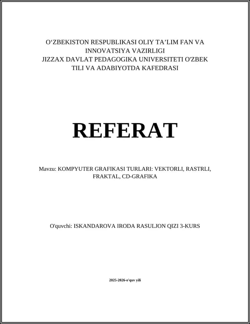 KOMPYUTER GRAFIKASI TURLARI: VEKTORLI, RASTRLI, FRAKTAL, CD-GRAFIKA 1