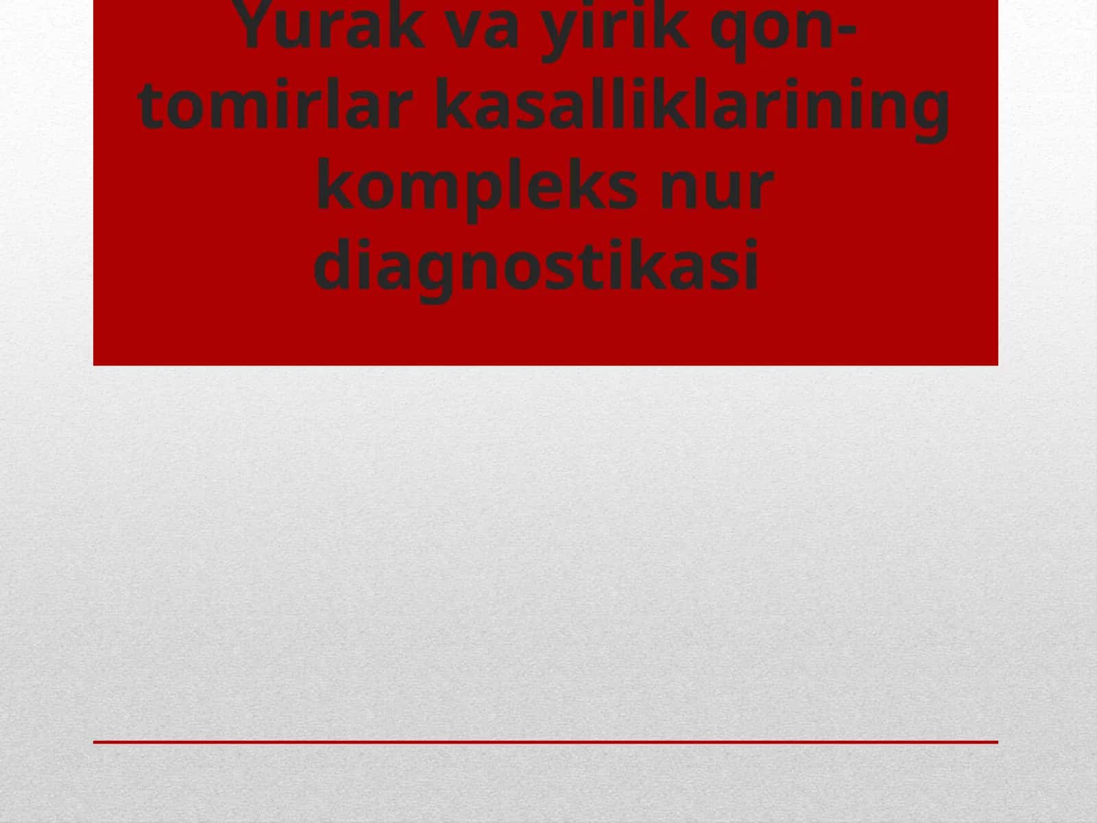 Yurak va yirik qon-tomirlar kasalliklarining kompleks nur diagnostikasi 1