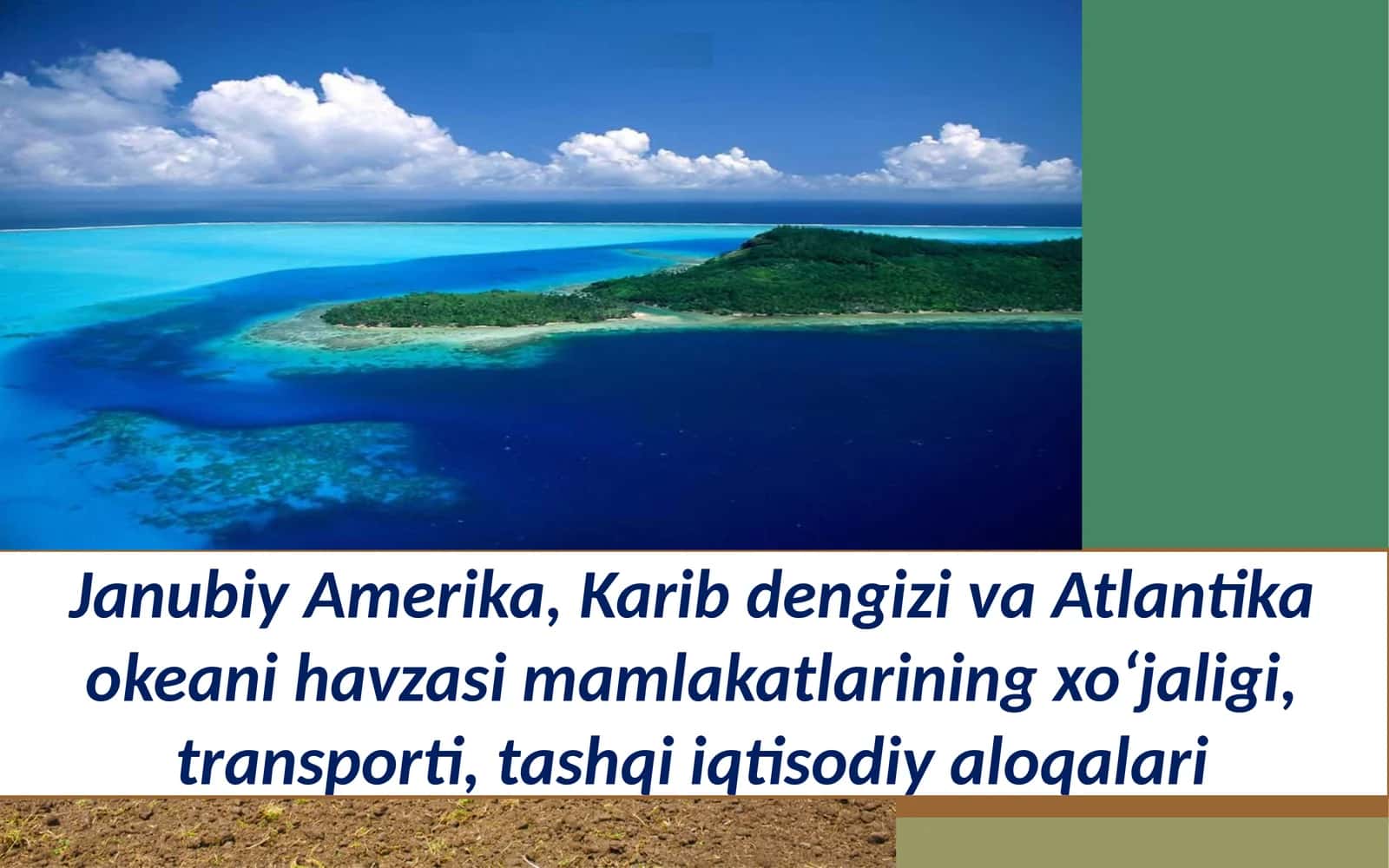 Janubiy Amerika, Karib dengizi va Atlantika okeani havzasi mamlakatlarining xo‘jaligi, transporti, tashqi iqtisodiy aloqalari 1