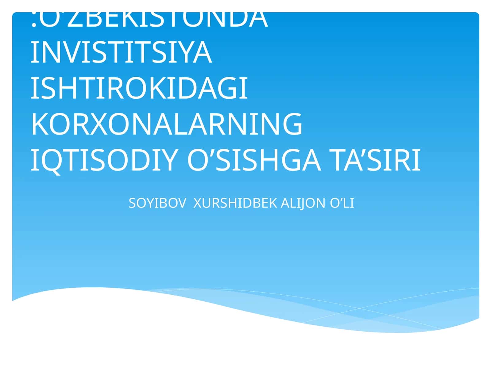 O’zbekistonda invistisiya ishtirokidagi korxonalarning iqtisodiy o’sishga ta’siri 1