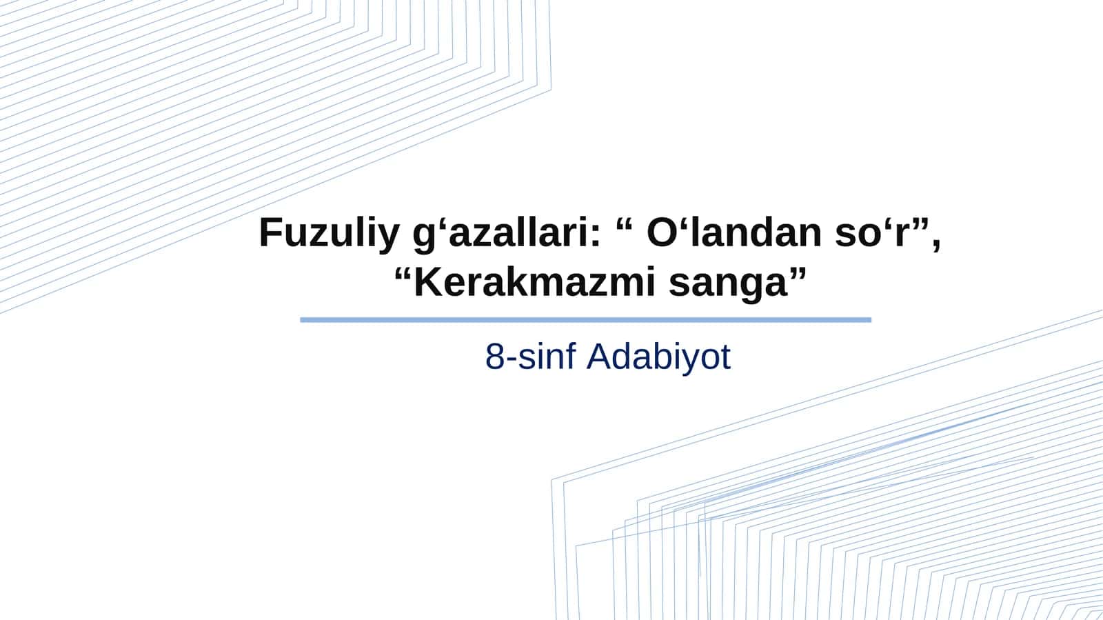 8-sinf Adabiyot fanidan Fuzuliy g'azallari mavzuda dars taqdimoti 1