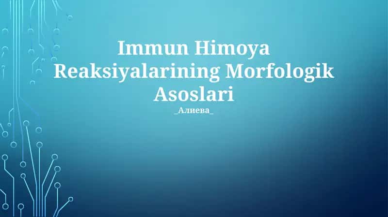 Immun Himoya Reaksiyalarining Morfologik Asoslari 1