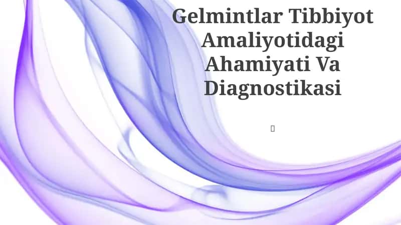 Gelmintlar Tibbiyot Amaliyotidagi Ahamiyati Va Diagnostikasi 1