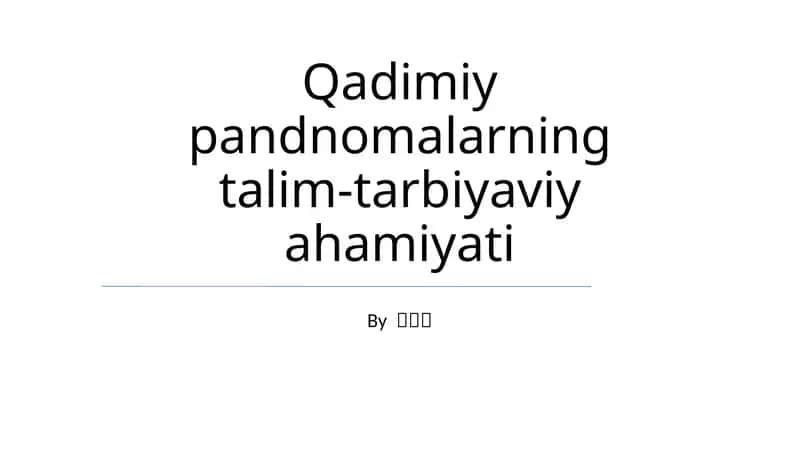 Qadimiy pandnomalarning talim-tarbiyaviy ahamiyati 1
