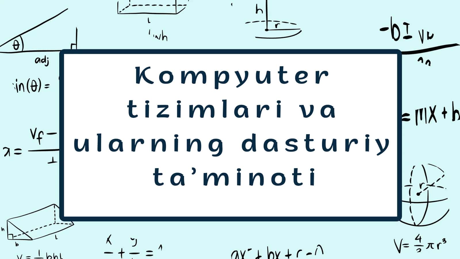 Kompyuter tizimlari va ularning dasturiy ta’minoti 1