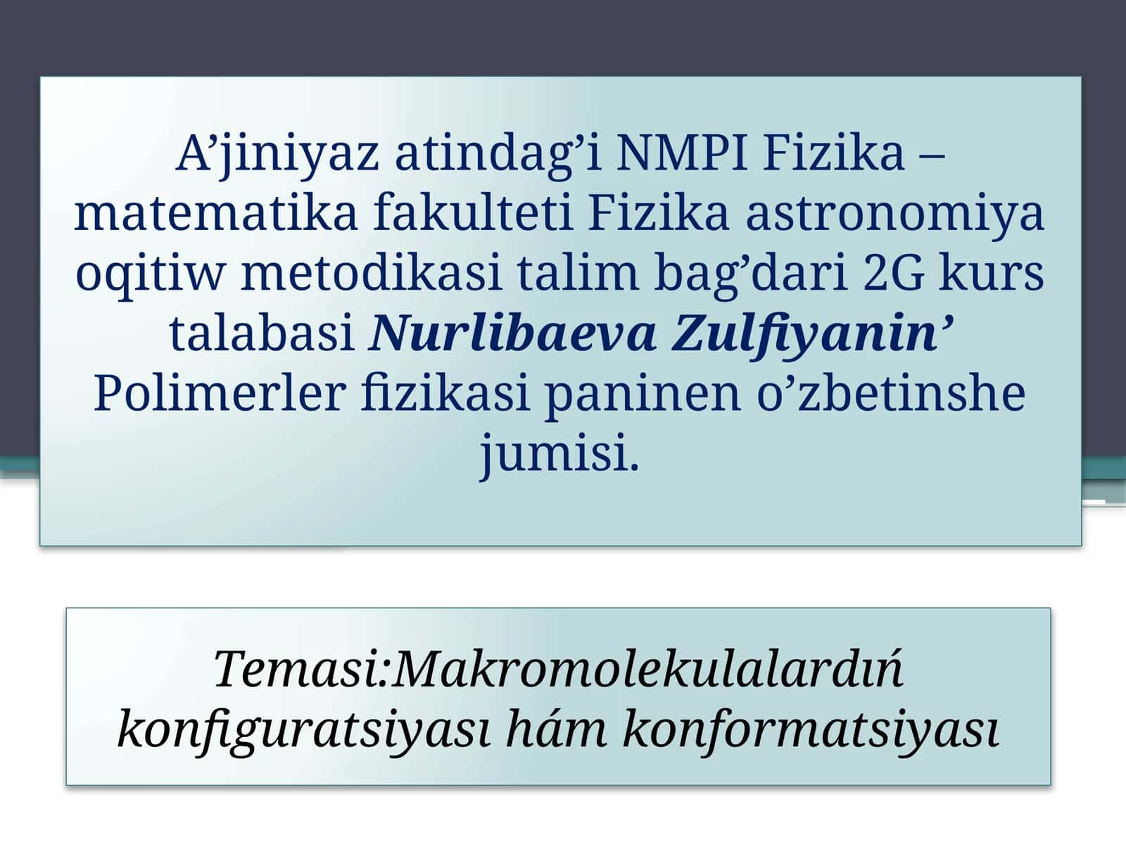 Polimerler fizikasi panineno'zbetin shejumisi 1