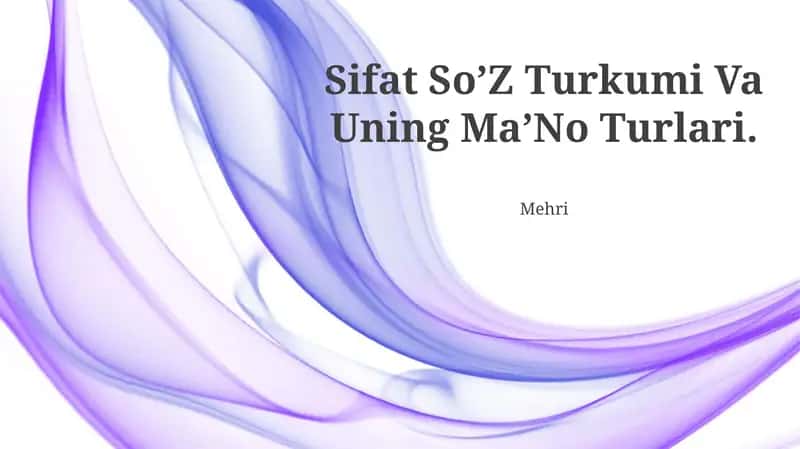 Sifat So’Z Turkumi Va Uning Ma’No Turlari 1