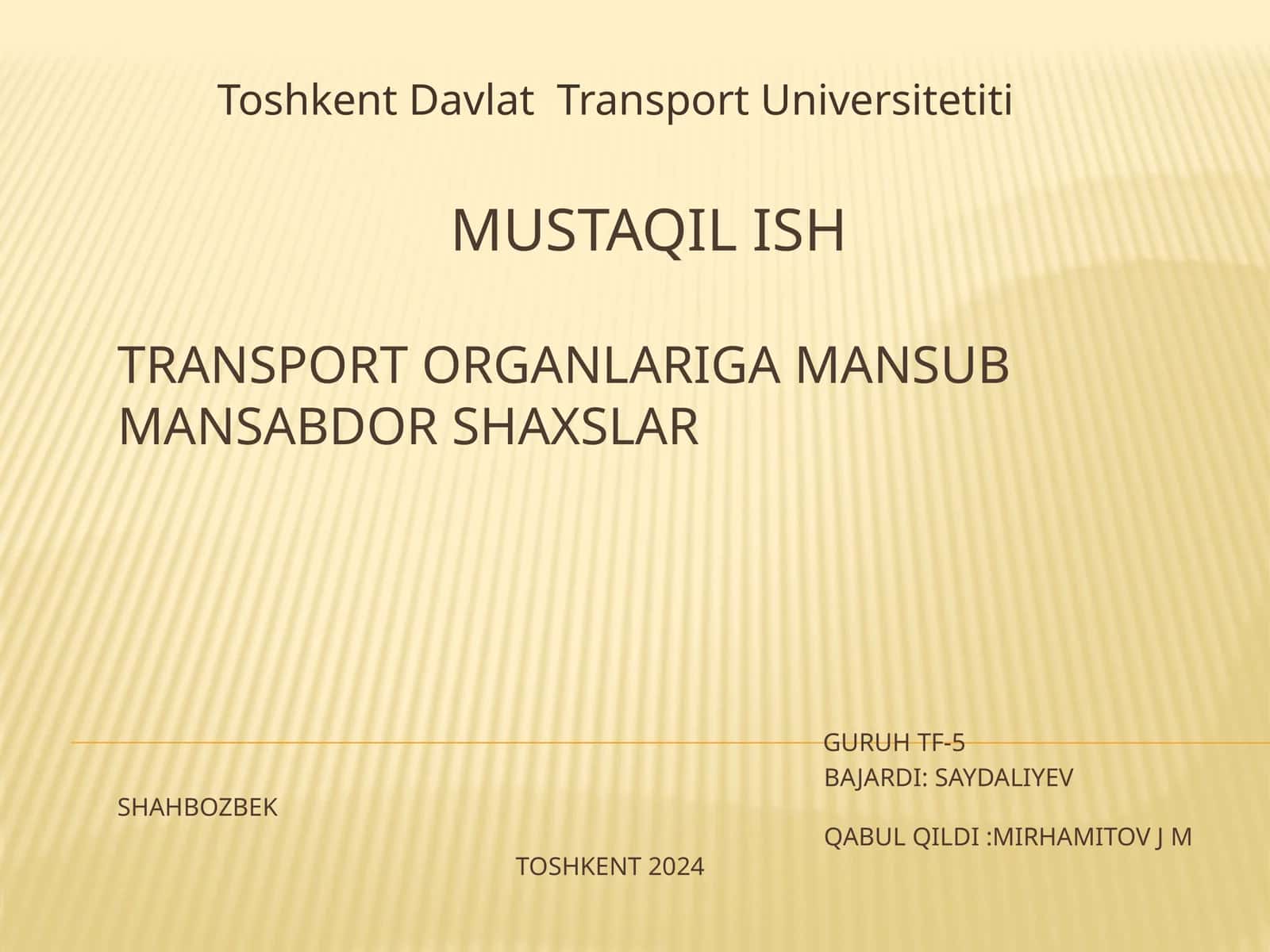 Mustaqilish Transporti Organlariga Mansub Mansabdor Shaxslar Guruh TF-5 BAJARDI 1