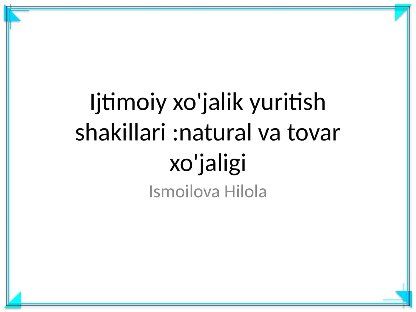 Ijtimoiy xo'jalik yuritish shakillari:natural va tovar xo'jaligi 1