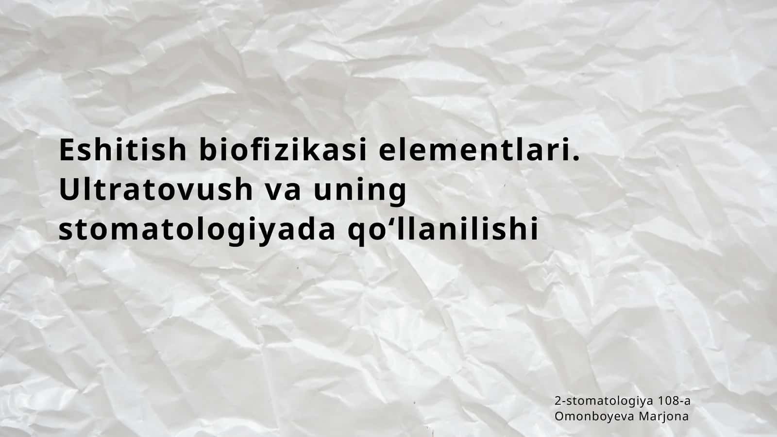 Eshitish biofizikasi elementlari. Ultratovush va uning stomatologiyada qoʻllanilishi 1