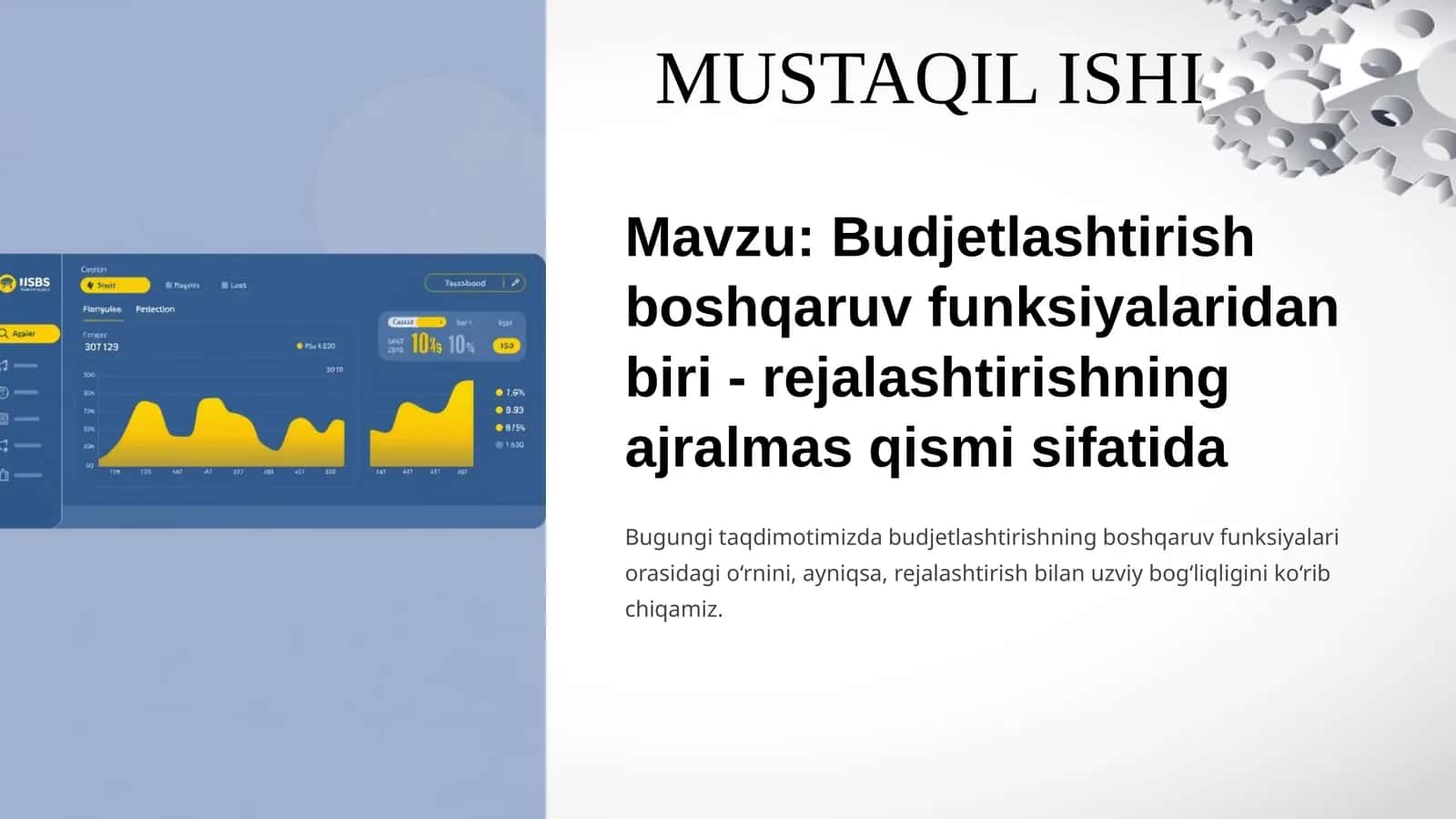 Budjetlashtirish boshqaruv funksiyalaridan biri - rejalashtirishning ajralmas qismi sifatida 1