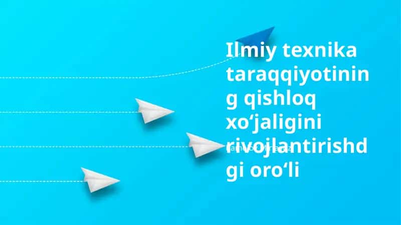 Ilmiy-texnologik taraqqiyotning qishloq xoʻjaligini rivojlantirishdagi roli 1