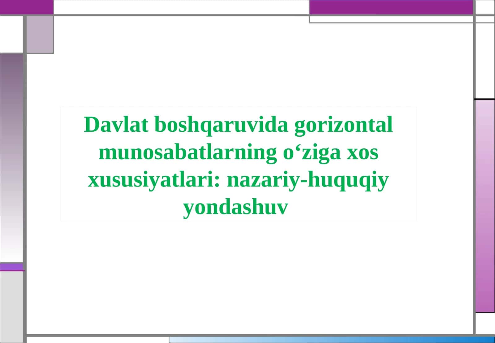Davlat boshqaruvida gorizontal munosabatlarning o‘ziga xos xususiyatlari: nazariy-huquqiy yondashuv 1