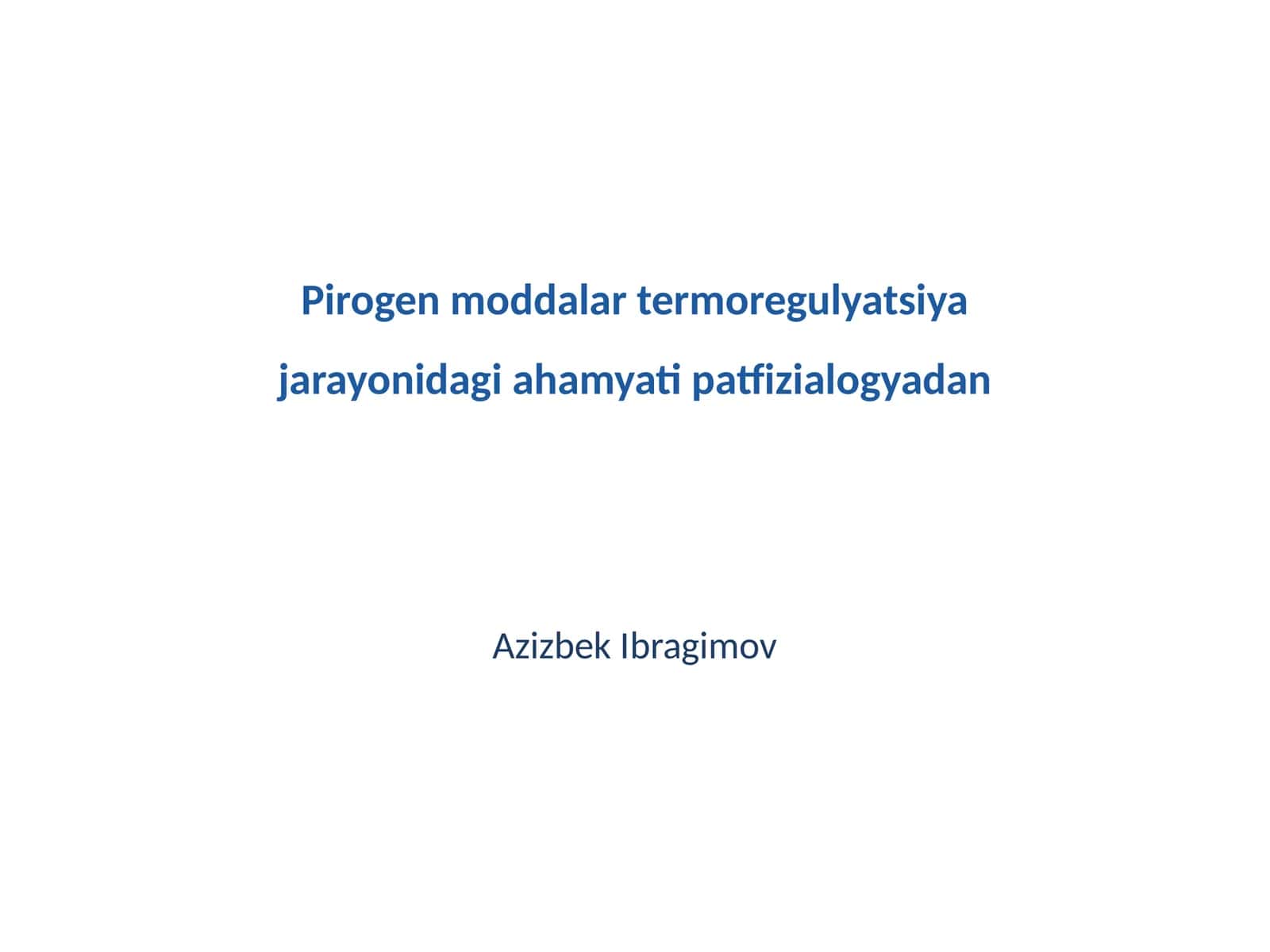 Pirogen moddalar termoregulyatsiya jarayonidagi ahamyati patfizialogyadan 1