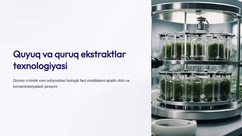 Quyuq va quruq ekstraktlar texnologiyasi 1