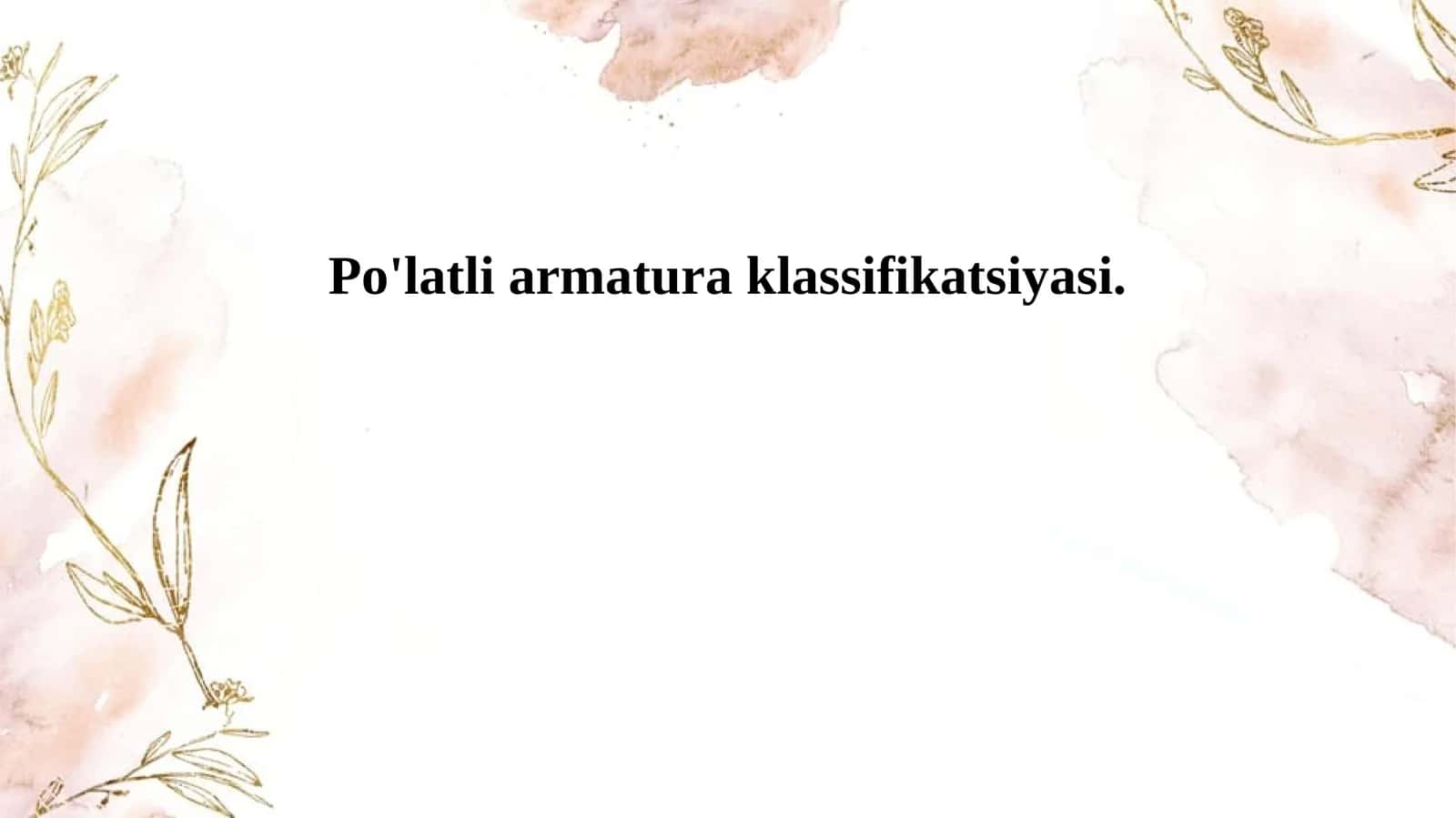 Po'latli armatura klassifikatsiyasi. 1