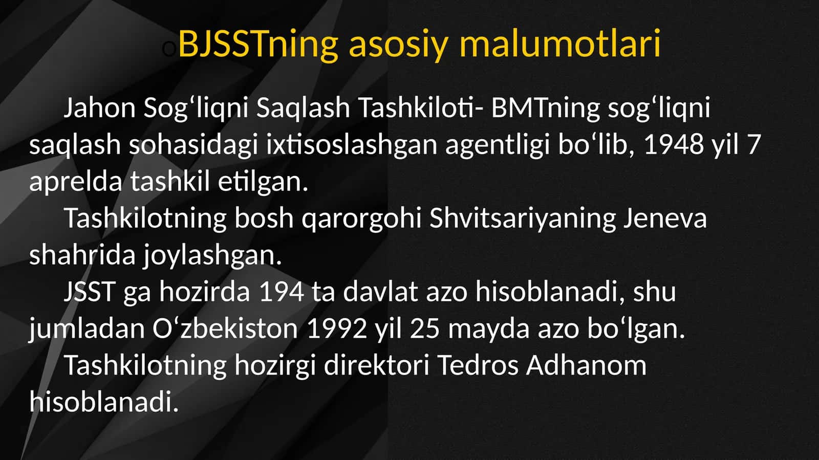 BJJST haqida malumot, Butun Jahon Sog‘liqni Saqlash Tashkiloti haqida malumot. 1